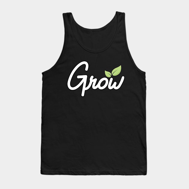 Grow Tank Top by stuffyoucanuse